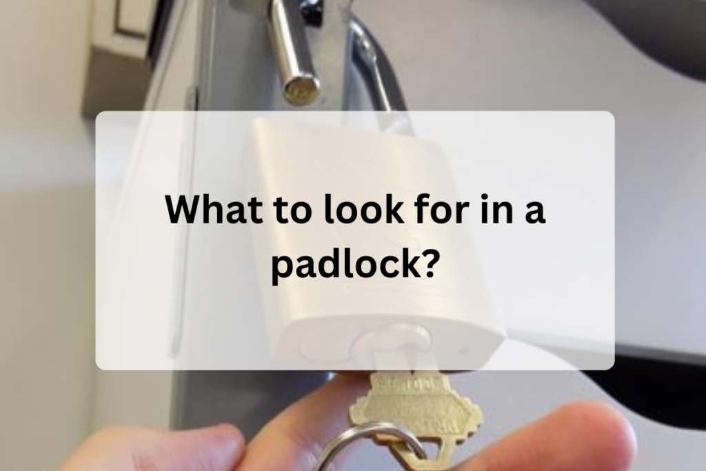look for in a padlock
